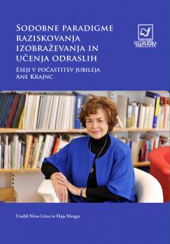 Naslovnica za Sodobne paradigme raziskovanja izobraževanja in učenja odraslih: eseji v počastitev jubileja Ane Krajnc