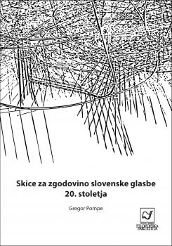 Naslovnica za Skice za zgodovino slovenske glasbe 20. stoletja