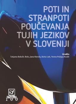 Naslovnica za Poti in stranpoti poučevanja tujih jezikov v Sloveniji