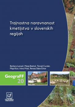 Naslovnica za Trajnostna naravnanost kmetijstva v slovenskih regijah