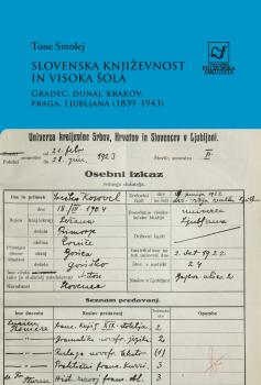 Naslovnica za Slovenska književnost in visoka šola: Gradec, Dunaj, Praga, Krakov, Ljubljana (1839–1943)