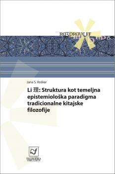 Naslovnica za Li 理: Struktura kot temeljna epistemiološka paradigma tradicionalne kitajske filozofije