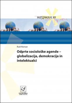 Naslovnica za Odprte sociološke agende – globalizacija, demokracija in intelektualci