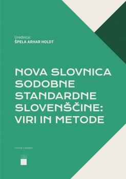 Naslovnica za Nova slovnica sodobne standardne slovenščine: viri in metode