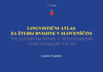 Naslovnica za Lingvistični atlas za študij dvojine v slovenščini