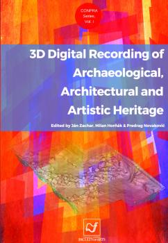 Naslovnica za 3d Digital Recording of Archaeological, Architectural and Artistic Heritage