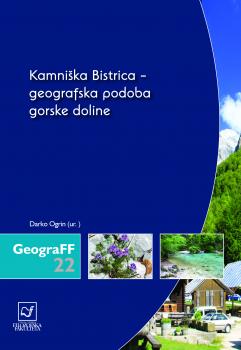 Naslovnica za Kamniška Bistrica: Geografska podoba gorske doline