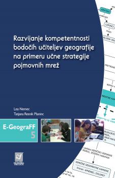 Naslovnica za Razvijanje kompetentnosti bodočih učiteljev geografije na primeru učne strategije pojmovnih mrež