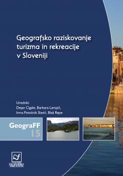 Naslovnica za Geografsko raziskovanje turizma in rekreacije v Sloveniji