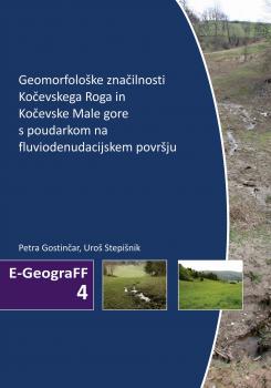 Naslovnica za Geomorfološke značilnosti Kočevskega Roga in Kočevske Male gore s poudarkom na fluviodenudacijskem površju