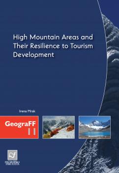 Naslovnica za High Mountain Areas and Their Resilience to Tourism Development: Visokogorska območja in njihovo odzivanje na razvoj turizma