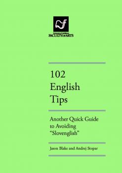 Naslovnica za 102 ENGLISH TIPS: Another Quick Guide to Avoiding “Slovenglish”