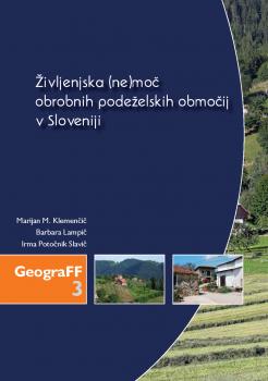 Naslovnica za Življenjska (ne)moč obrobnih podeželskih območij v Sloveniji